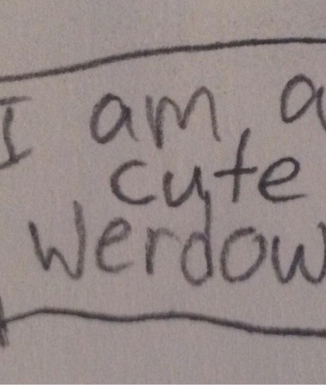 I am a Cute Werdow!